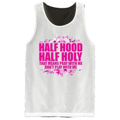 Half Hood Half Holy That Means Pray With Me Dont Play Mesh Reversible Basketball Jersey Tank