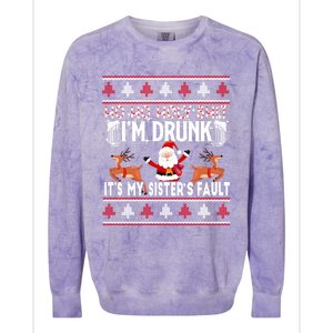 Ho Ho Holy Shit IM Drunk ItS My SisterS Fault Christmas Gift Colorblast Crewneck Sweatshirt