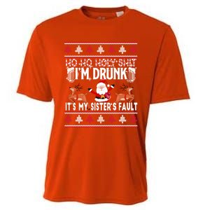 Ho Ho Holy Shit IM Drunk ItS My SisterS Fault Christmas Gift Cooling Performance Crew T-Shirt