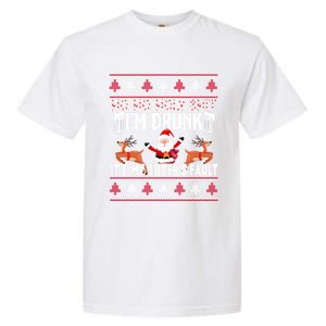 Ho Ho Holy Shit IM Drunk ItS My SisterS Fault Christmas Gift Garment-Dyed Heavyweight T-Shirt