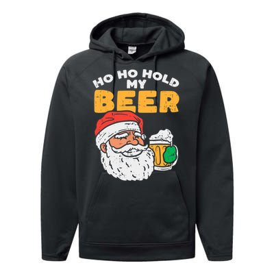 Ho Ho Hold My Beer Santa Funny Christmas Beer Lover Performance Fleece Hoodie