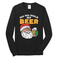 Ho Ho Hold My Beer Santa Funny Christmas Beer Lover Tall Long Sleeve T-Shirt