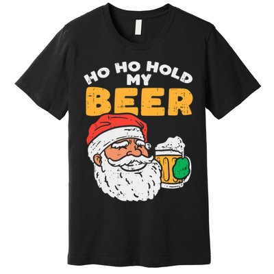 Ho Ho Hold My Beer Santa Funny Christmas Beer Lover Premium T-Shirt