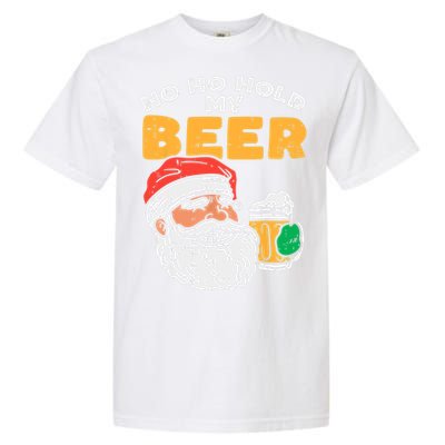 Ho Ho Hold My Beer Santa Funny Christmas Beer Lover Garment-Dyed Heavyweight T-Shirt