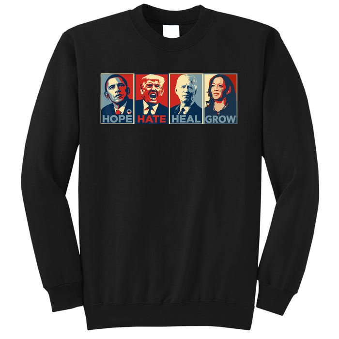 Hope Hate Heal Grow Vote Kamala 2024 Tall Sweatshirt