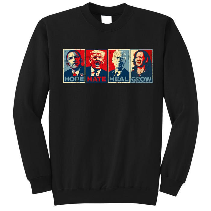 Hope Hate Heal Grow Vote Kamala 2024 Tall Sweatshirt