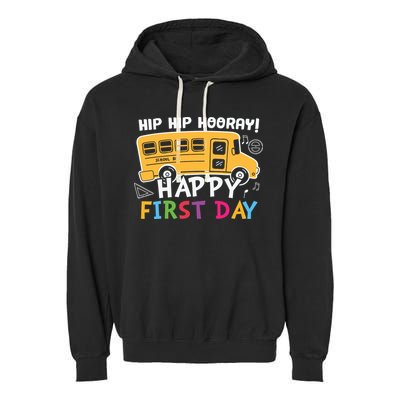 Hip Hip Hooray Happy First Day Back To School First Day Of School Garment-Dyed Fleece Hoodie
