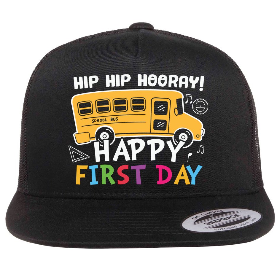 Hip Hip Hooray Happy First Day Back To School First Day Of School Flat Bill Trucker Hat