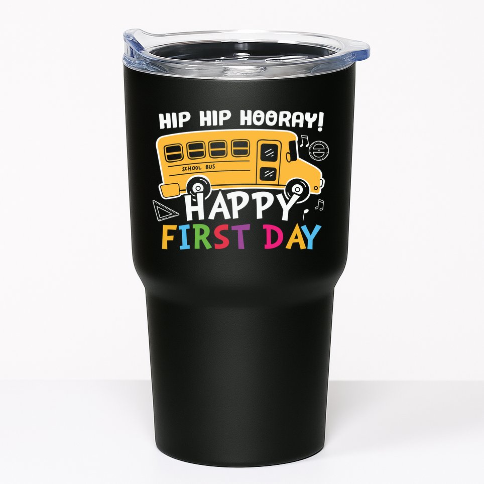 Hip Hip Hooray Happy First Day Back To School First Day Of School Tumbler