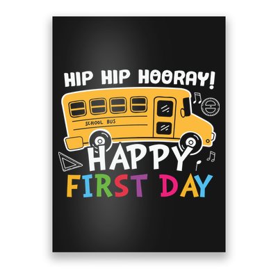 Hip Hip Hooray Happy First Day Back To School First Day Of School Poster