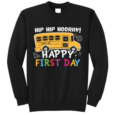 Hip Hip Hooray Happy First Day Back To School First Day Of School Tall Sweatshirt