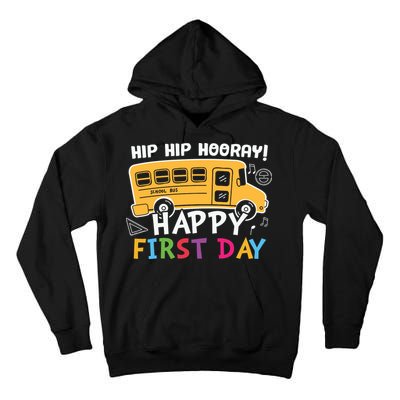 Hip Hip Hooray Happy First Day Back To School First Day Of School Tall Hoodie