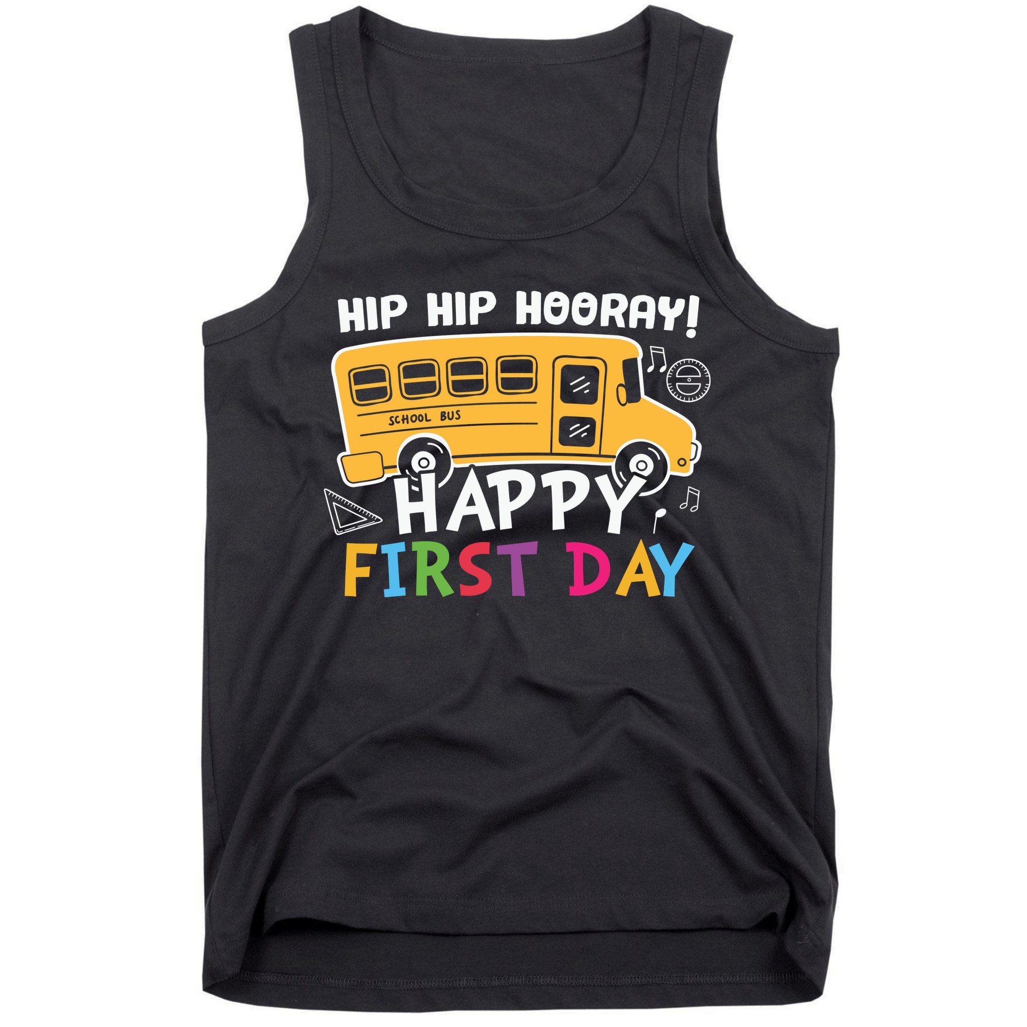 Hip Hip Hooray Happy First Day Back To School First Day Of School Tank Top