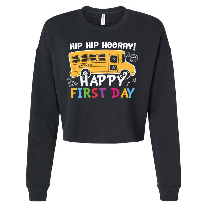 Hip Hip Hooray Happy First Day Back To School First Day Of School Cropped Pullover Crew