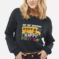 Hip Hip Hooray Happy First Day Back To School First Day Of School Cropped Pullover Crew