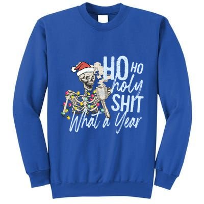 Ho Ho Holy Shit What A Year Gift Funny Christmas Skeleton Gift Tall Sweatshirt