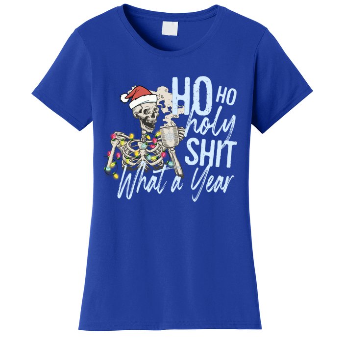 Ho Ho Holy Shit What A Year Gift Funny Christmas Skeleton Gift Women's T-Shirt