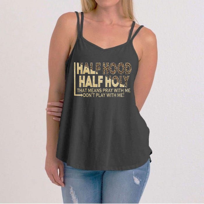 Half Hood Half Holy Pray With Me Don't Play With Me Women's Strappy Tank