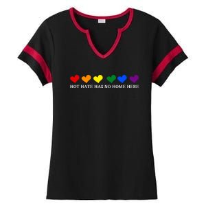 Hot Hate Has No Home Here Lgbtq Ladies Halftime Notch Neck Tee