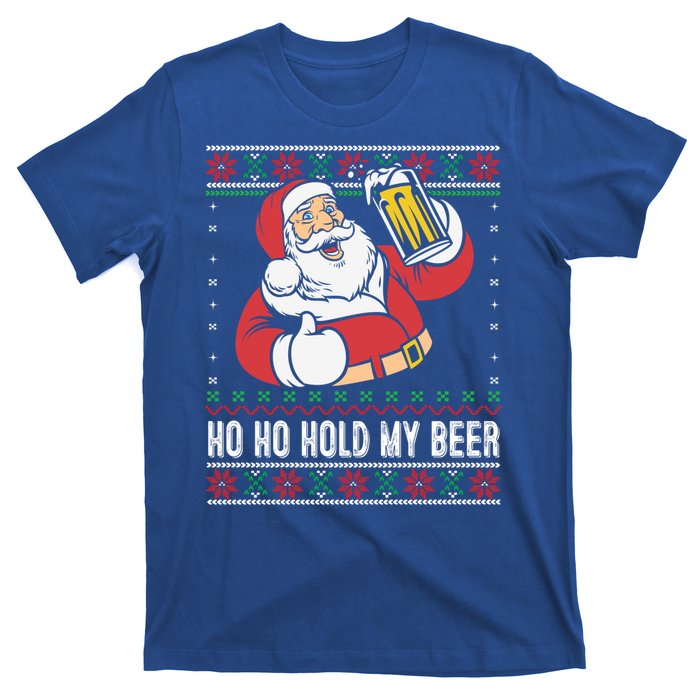 Ho Ho Hold My Beer Funny Santa Ing Ugly Xmas Sweater Gift T-Shirt