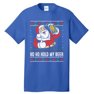 Ho Ho Hold My Beer Funny Santa Ing Ugly Xmas Sweater Gift Tall T-Shirt