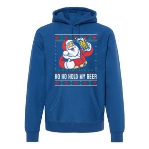 Ho Ho Hold My Beer Funny Santa Ing Ugly Xmas Sweater Gift Premium Hoodie