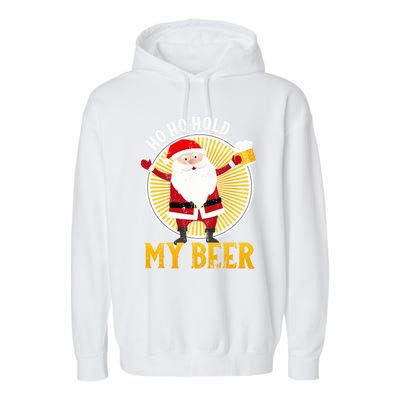 Ho Ho Hold My Beer Sarcastic Santa Bad Xmas Gift Garment-Dyed Fleece Hoodie