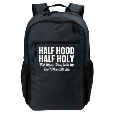 Half Hood Half Holy Pray With Me Don't Play With Me Cute Gift Daily Commute Backpack