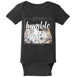 Humble Hustle Hard Hip Hop Gift Women Men Clothing Stay Baby Bodysuit