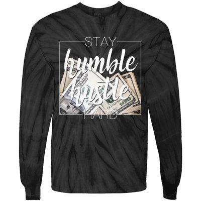 Humble Hustle Hard Hip Hop Gift Women Men Clothing Stay Tie-Dye Long Sleeve Shirt