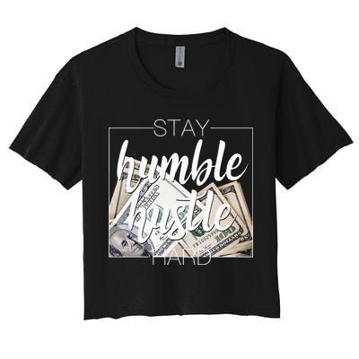 Humble Hustle Hard Hip Hop Gift Women Men Clothing Stay Crop Top
