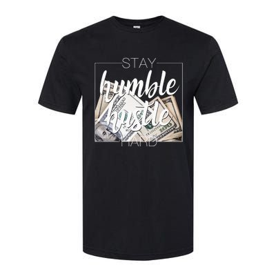 Humble Hustle Hard Hip Hop Gift Women Men Clothing Stay Softstyle CVC T-Shirt