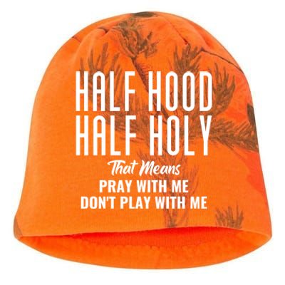 Half Hood Half Holy Pray With Me Don't Play With Me Funny Gift Kati - Camo Knit Beanie