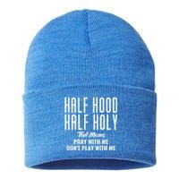 Half Hood Half Holy Pray With Me Don't Play With Me Funny Gift Sustainable Knit Beanie