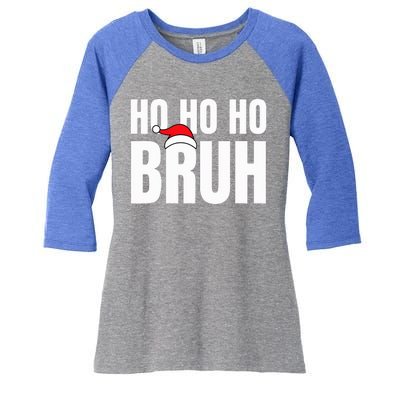 Ho Ho Ho Bruh Funny Christmas Holiday Teen Gift Santa Hat  Women's Tri-Blend 3/4-Sleeve Raglan Shirt