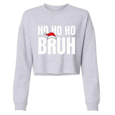 Ho Ho Ho Bruh Funny Christmas Holiday Teen Gift Santa Hat  Cropped Pullover Crew