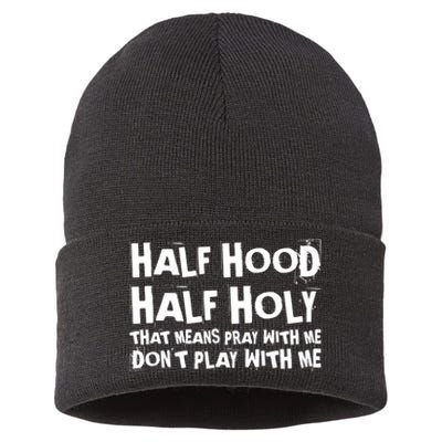 Half Hood Half Holy Pray With Me Dont Play With Me Funny Sustainable Knit Beanie