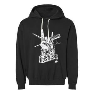 Hair Hustler Hairdresser Hairstylist Haircutter Beautician Garment-Dyed Fleece Hoodie