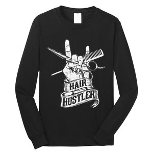 Hair Hustler Hairdresser Hairstylist Haircutter Beautician Long Sleeve Shirt