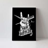 Hair Hustler Hairdresser Hairstylist Haircutter Beautician Canvas