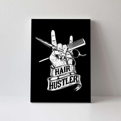 Hair Hustler Hairdresser Hairstylist Haircutter Beautician Canvas