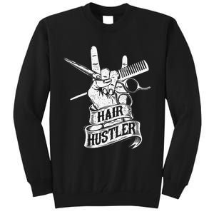 Hair Hustler Hairdresser Hairstylist Haircutter Beautician Tall Sweatshirt