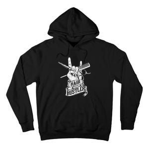 Hair Hustler Hairdresser Hairstylist Haircutter Beautician Tall Hoodie