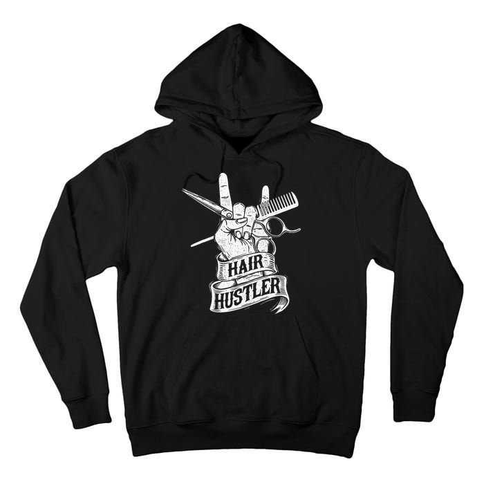 Hair Hustler Hairdresser Hairstylist Haircutter Beautician Tall Hoodie