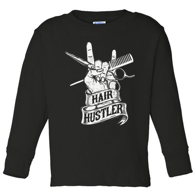 Hair Hustler Hairdresser Hairstylist Haircutter Beautician Toddler Long Sleeve Shirt