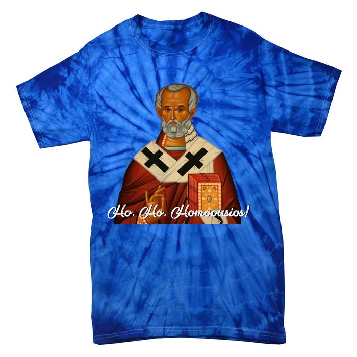 Ho Ho Homoousios! (Real Santa) Funny Gift Tie-Dye T-Shirt