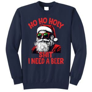 Ho Ho Holy Shit I Need A Beer Funny Santa Christmas Drinking Tall Sweatshirt