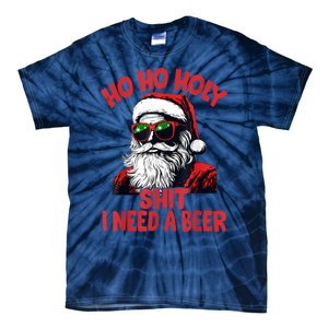 Ho Ho Holy Shit I Need A Beer Funny Santa Christmas Drinking Tie-Dye T-Shirt