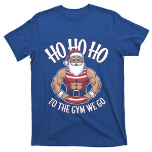 Ho Ho Ho To The Gym We Go Christmas Shredded Santa Workout Great Gift T-Shirt