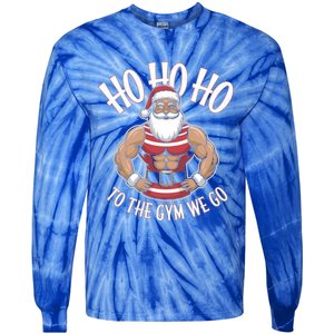 Ho Ho Ho To The Gym We Go Christmas Shredded Santa Workout Great Gift Tie-Dye Long Sleeve Shirt